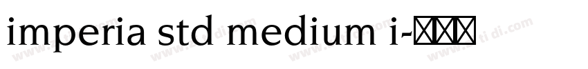 imperia std medium i字体转换 imperia std medium i字体转换